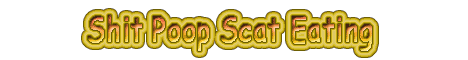 Shit Poop Scat Eating