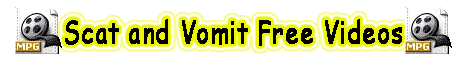 Visit Scat and Vomit Free Videos. 